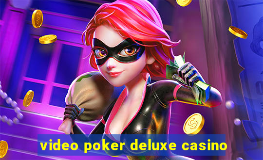 video poker deluxe casino