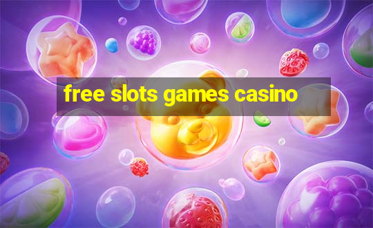 free slots games casino