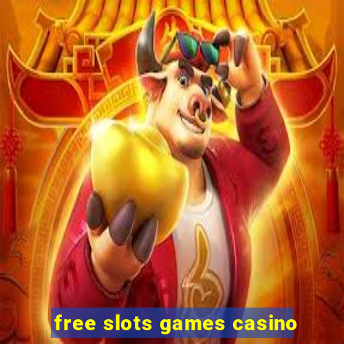 free slots games casino