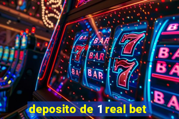 deposito de 1 real bet