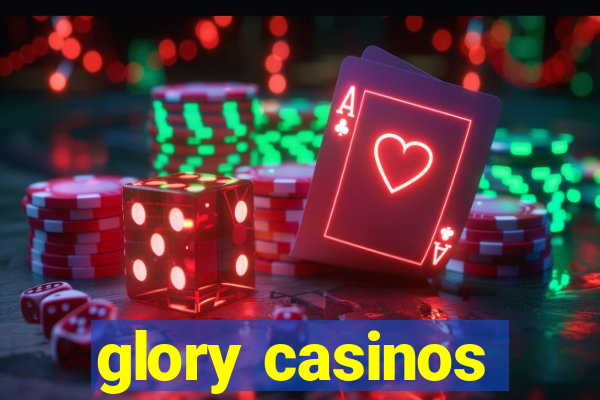 glory casinos