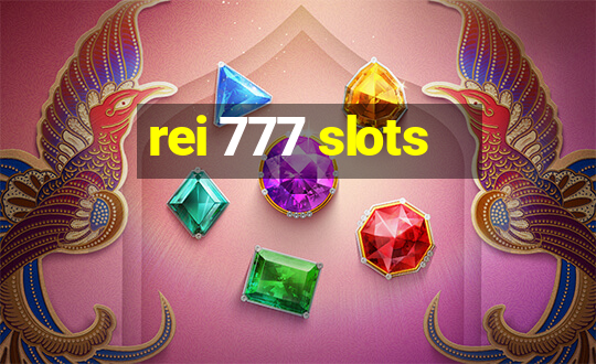 rei 777 slots