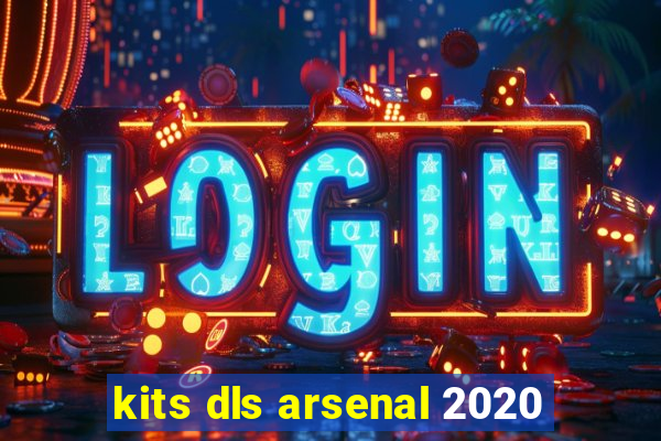 kits dls arsenal 2020