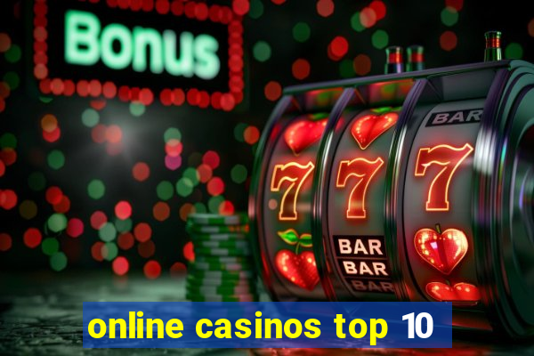 online casinos top 10