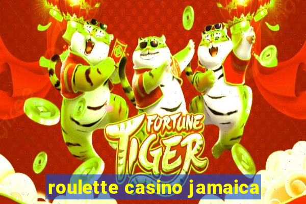 roulette casino jamaica