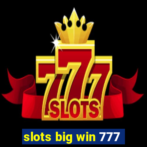 slots big win 777