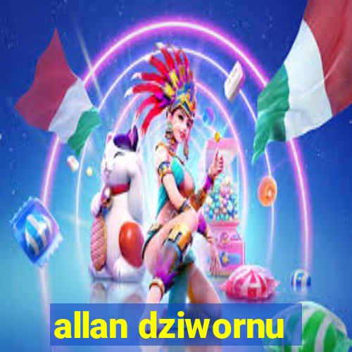 allan dziwornu