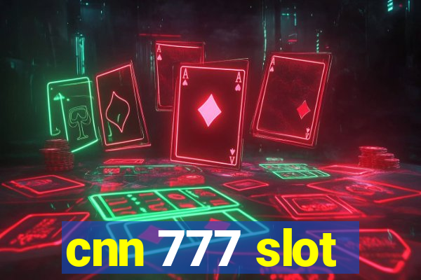 cnn 777 slot