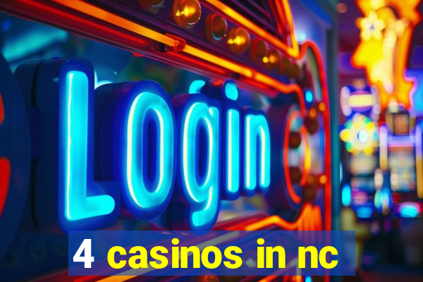 4 casinos in nc