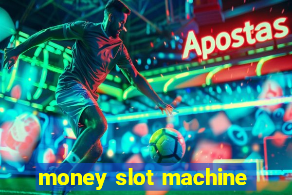 money slot machine