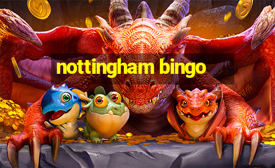 nottingham bingo