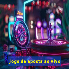 jogo de aposta ao vivo