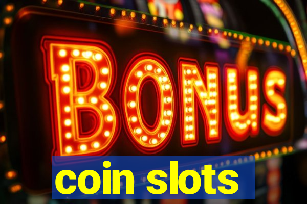 coin slots