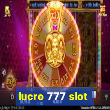 lucro 777 slot