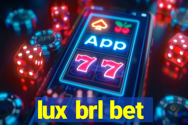 lux brl bet