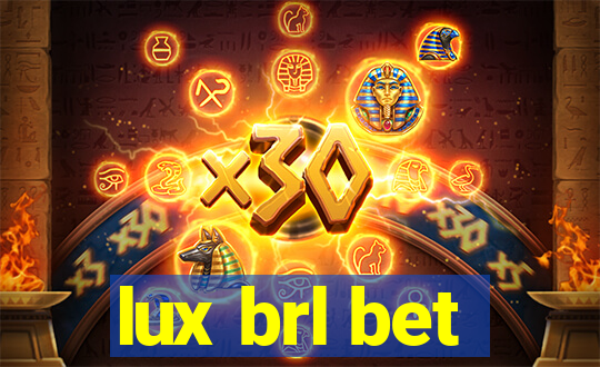 lux brl bet