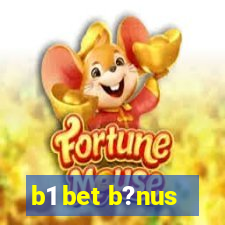 b1 bet b?nus