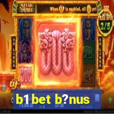 b1 bet b?nus