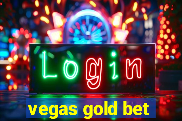 vegas gold bet