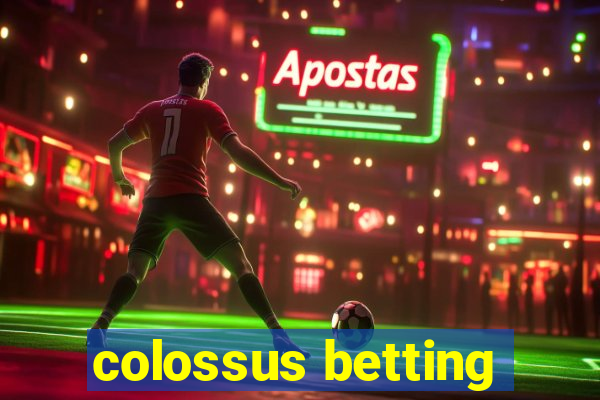 colossus betting