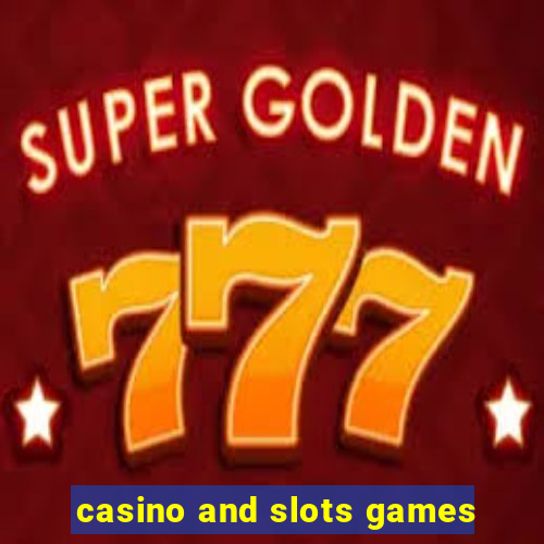 casino and slots games