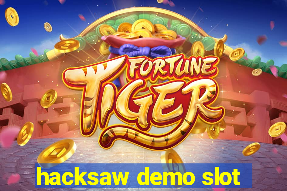 hacksaw demo slot