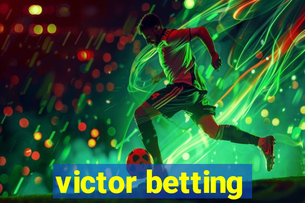 victor betting