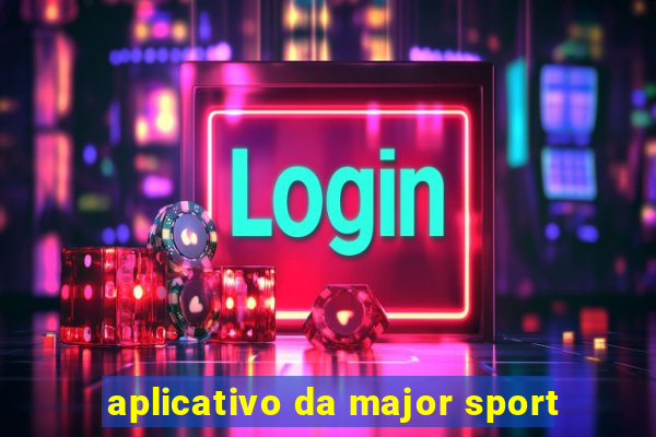 aplicativo da major sport