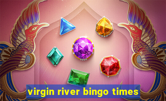 virgin river bingo times