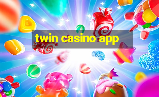 twin casino app