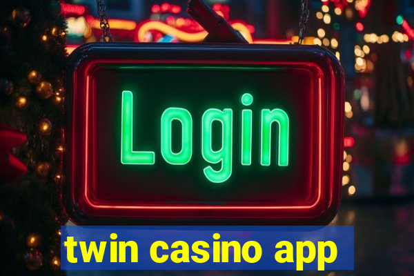 twin casino app