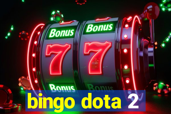 bingo dota 2