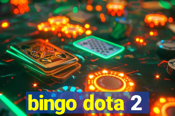 bingo dota 2