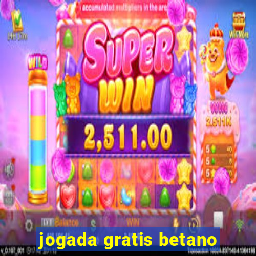 jogada gratis betano