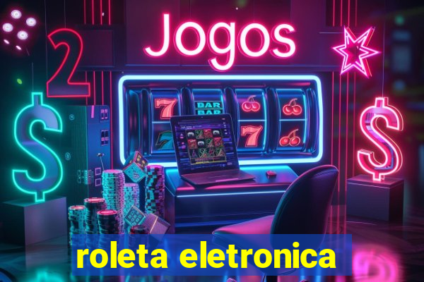 roleta eletronica