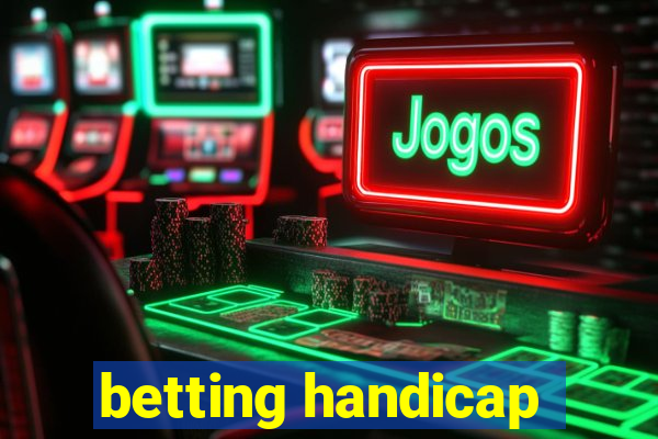 betting handicap