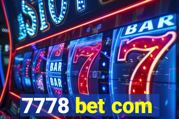 7778 bet com