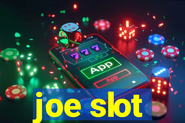 joe slot