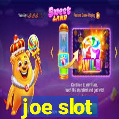 joe slot