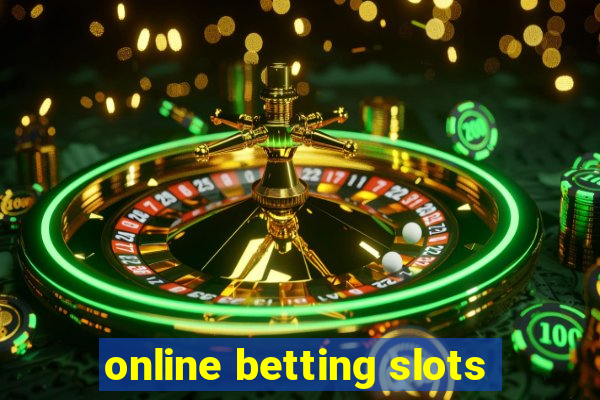 online betting slots