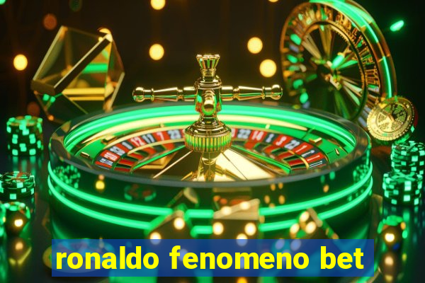 ronaldo fenomeno bet