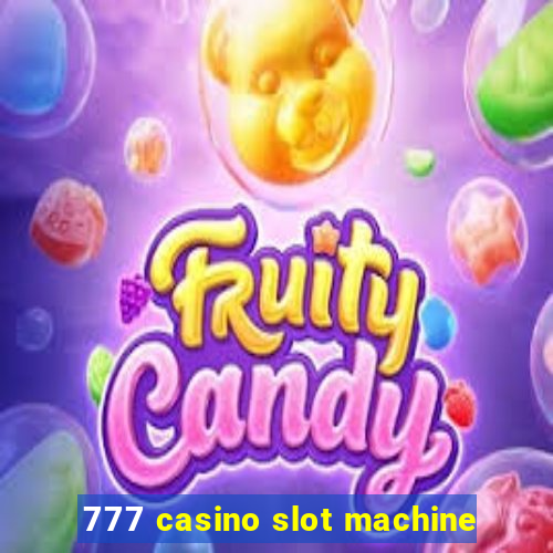 777 casino slot machine