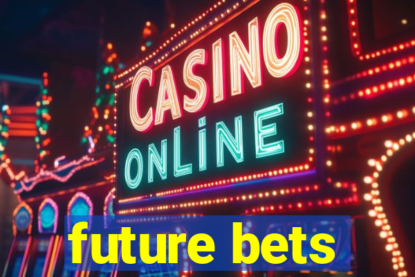 future bets