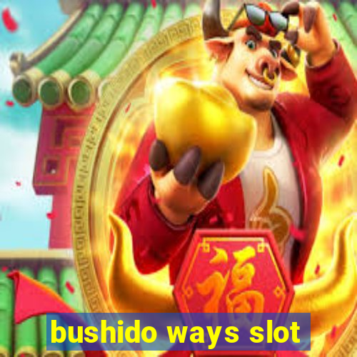 bushido ways slot