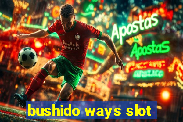 bushido ways slot