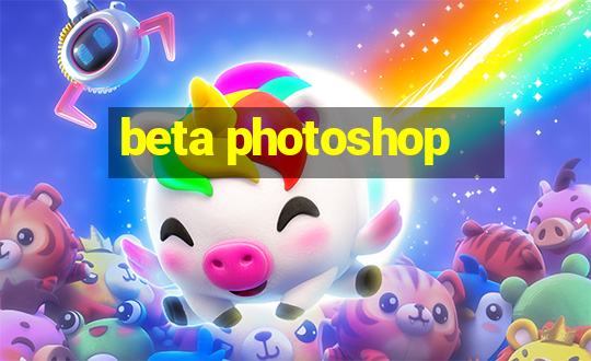 beta photoshop