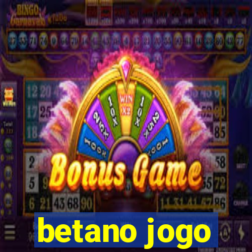 betano jogo