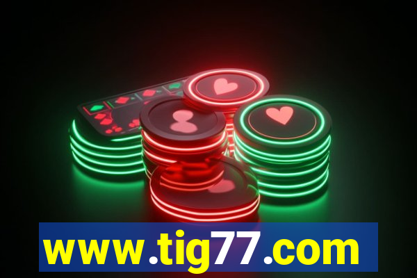 www.tig77.com