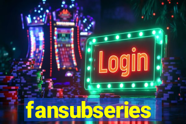 fansubseries