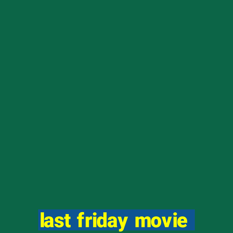 last friday movie